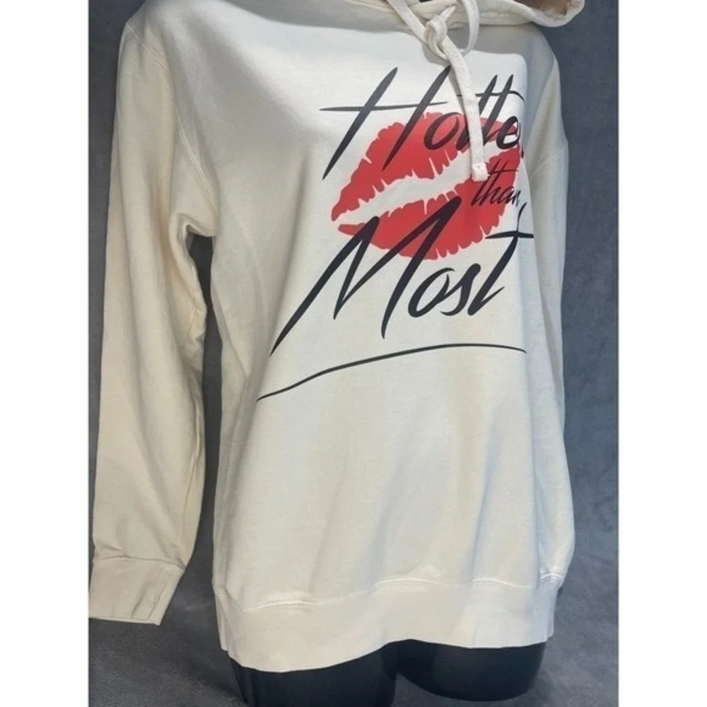 Hotter Than Most Hoodie Sweatshirt Cream Graphic Print Pullover Hooded‎ medium
